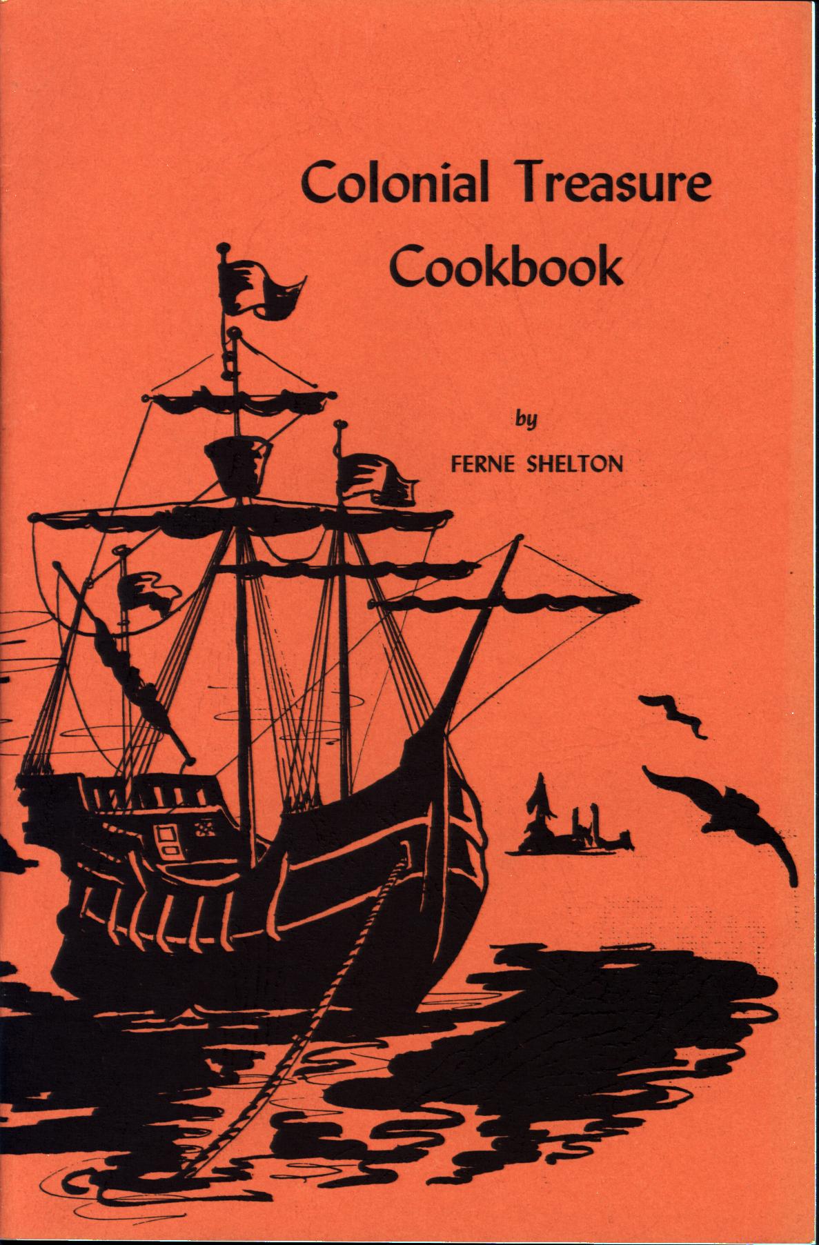 COLONIAL TREASURE COOKBOOK: special time-tested recipes from early America. 